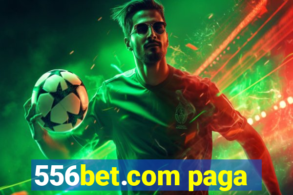 556bet.com paga